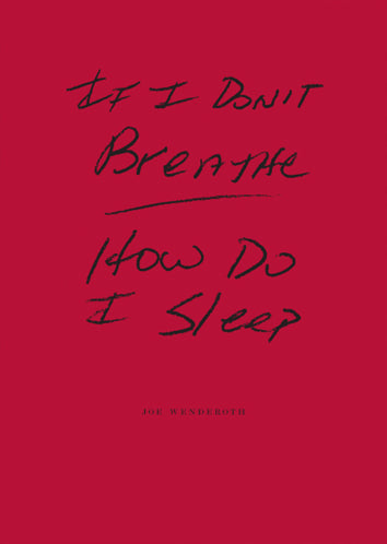 If I Don't Breathe How Do I Sleep - limited edition hardcover